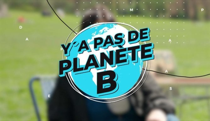 Y'a pas de planète B