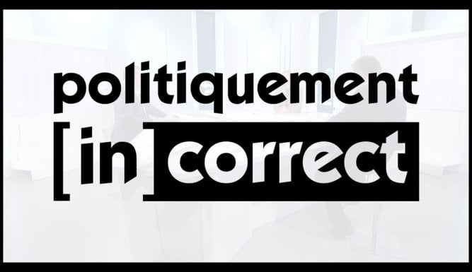 Politiquement [in]correct
